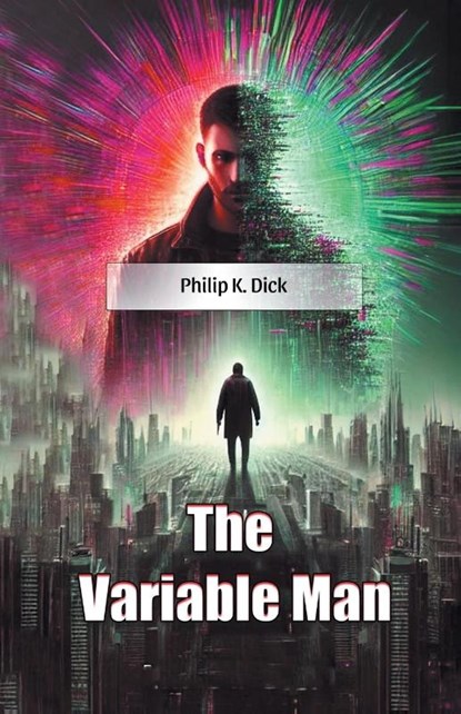 The Variable Man (Edition2024), Philip K Dick - Paperback - 9789368090052