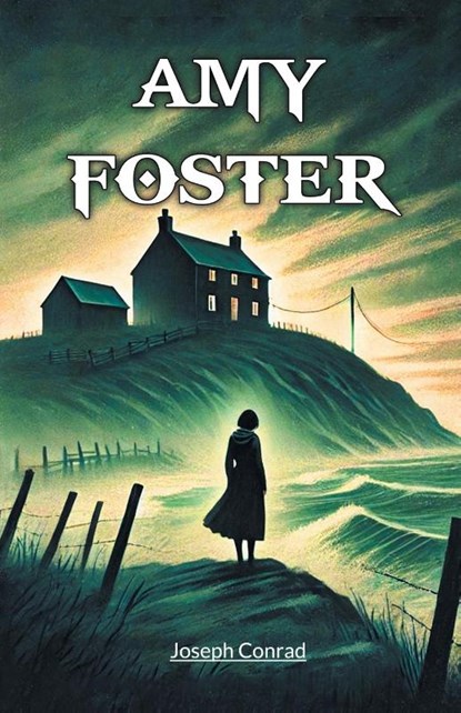 Amy Foster (Edition2024), Joseph Conrad - Paperback - 9789368090724