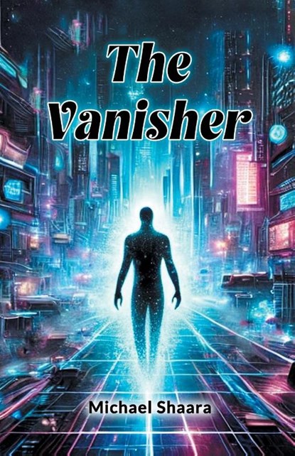 The Vanisher (Edition2024), Michael Shaara - Paperback - 9789368099222