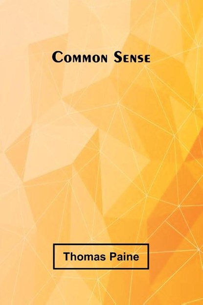 Common Sense, Thomas Paine - Paperback - 9789368392996