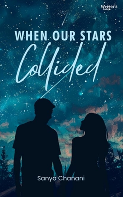 When our stars collided, Sanya Chanani - Paperback - 9789368683353