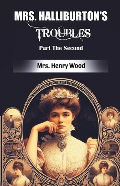 Mrs. Halliburton's Troubles Part The Second, Henry Wood - Paperback - 9789369071845