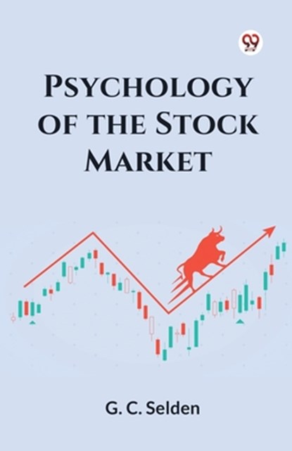 Psychology of the Stock Market, G. C. Selden - Paperback - 9789369423156