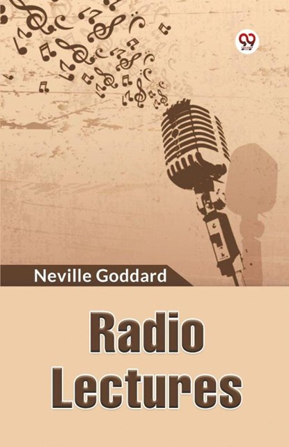 Radio Lectures, Neville Goddard - Paperback - 9789369425693