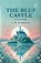 The Blue Castle a Novel, L. M. Montgomery - Paperback - 9789369426324