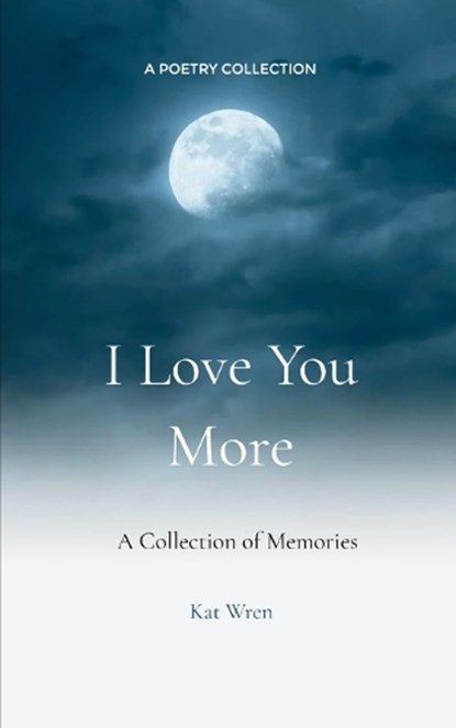 I Love You More, Kat Wren - Paperback - 9789369540082