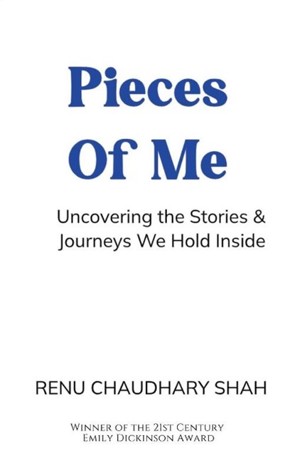 Pieces of Me-Uncovering the Stories & Journeys We Hold Inside, Renu Chaudhary Shah - Paperback - 9789369543939