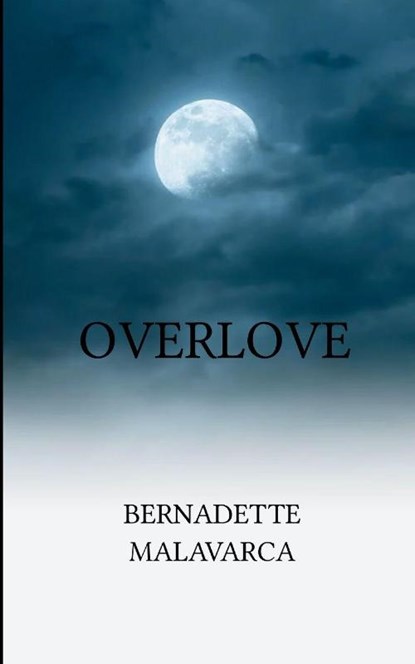 Overlove, Bernadette Malavarca - Gebonden - 9789369544332