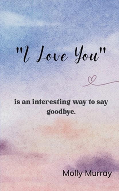 "I love you", Molly Murray - Paperback - 9789369545797