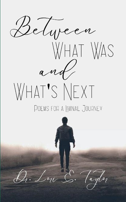 Between What Was and What's Next, Lori E. Taylor - Paperback - 9789369547548