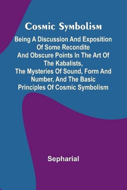 Cosmic Symbolism, Sepharial - Paperback - 9789369875337