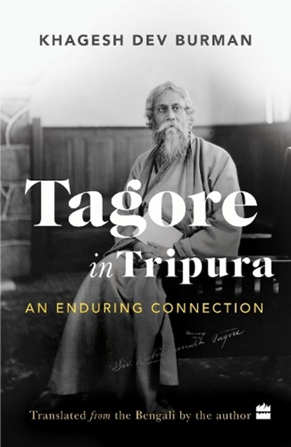 Tagore In Tripura, Khagesh Dev Burman - Paperback - 9789369895250