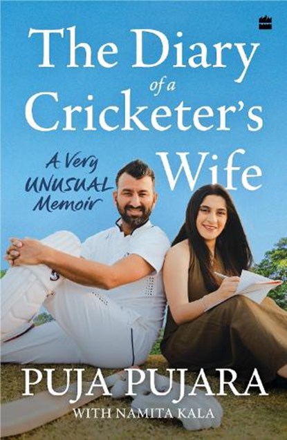 The Diary of A Cricketer's Wife, Puja Pujara - Paperback - 9789369896165