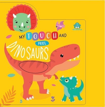 My Touch And Feel Dinosaurs, BOOKTOPUS - Paperback - 9789369896349