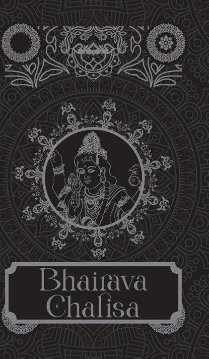 Bhairava Chalisa, Sanskriti Press - Gebonden - 9789370030381