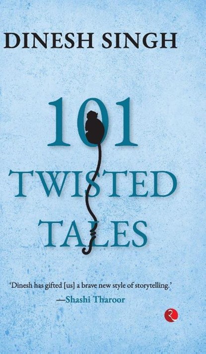 101 Twisted Tales, Dinesh Singh - Paperback - 9789370034525