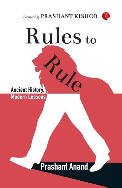 Rules To Rule, Prashant Anand - Paperback - 9789370036079