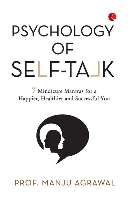 Psychology of Self-Talk, Manju Agrawal - Paperback - 9789370039995