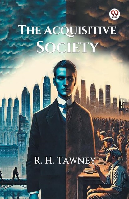 The Acquisitive Society (Edition1), R H Tawney - Paperback - 9789370422773