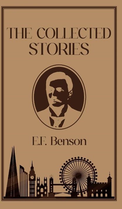 The Collected Stories of E.F. Benson, E. F. Benson - Gebonden - 9789370484122