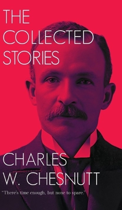 Collected Short Stories (Edition38th), Charles W Chesnutt - Gebonden - 9789370487758