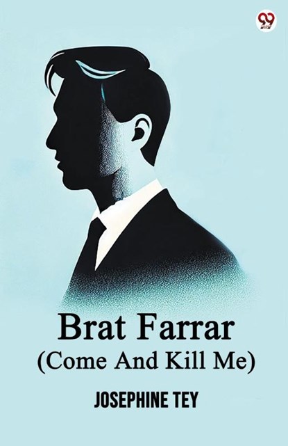 Brat Farrar (Come And Kill Me) (Edition1), Josephine Tey - Paperback - 9789370818934