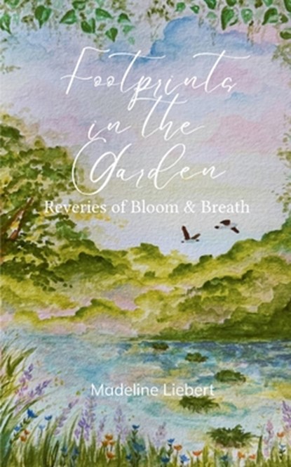 Footprints in the Garden, Madeline Liebert - Paperback - 9789370922396
