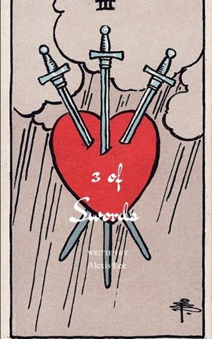 3 of Swords, Alexis Lee - Paperback - 9789370926875