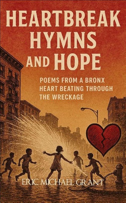 Heartbreak, Hymns & Hope, Eric Michael Grant - Paperback - 9789370929159