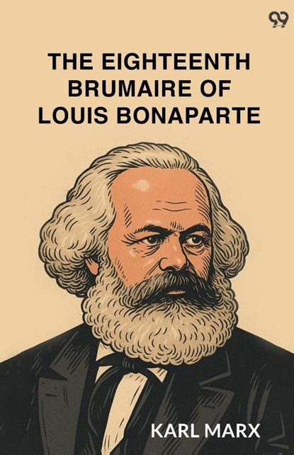 The Eighteenth Brumaire Of Louis Bonaparte (Edition1), Karl Marx - Paperback - 9789371138741