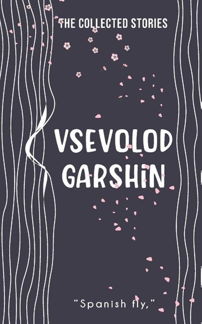 The Collected Stories, Vsevolod Garshin - Paperback - 9789371168373