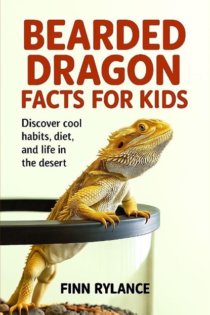 Bearded Dragon Facts for Kids, Finn Rylance - Paperback - 9789371238878