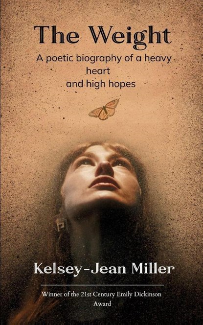 The Weight A raw, sensitive ensemble of writings telling a woman's walk through grief, growth, and gaining acceptance., Kelsey-Jean Miller - Paperback - 9789371562294