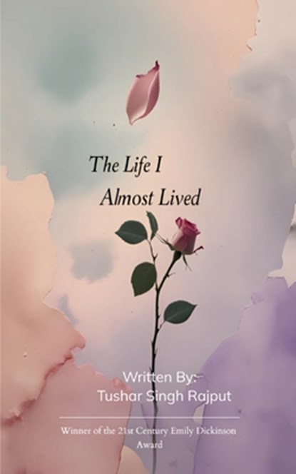 The Life I Almost Lived, Tushar Singh Rajput - Paperback - 9789371569453