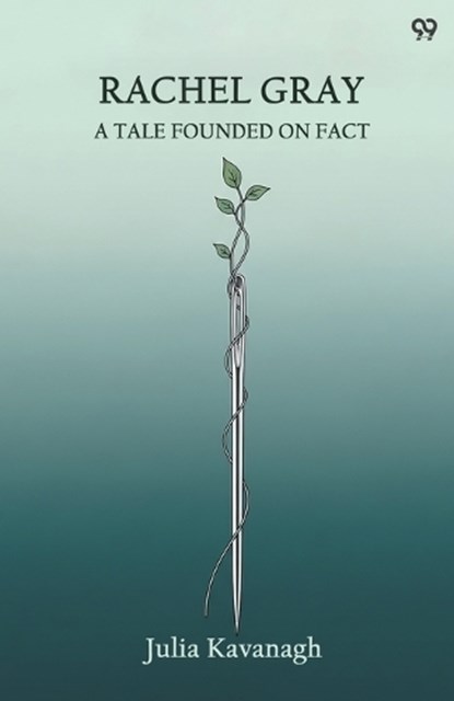 Rachel Gray A Tale Founded On Fact, Julia Kavanagh - Paperback - 9789371810982