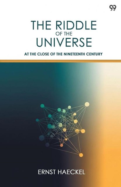 The Riddle Of The Universe At The Close Of The Nineteenth Century, Ernst Haeckel - Paperback - 9789371818131
