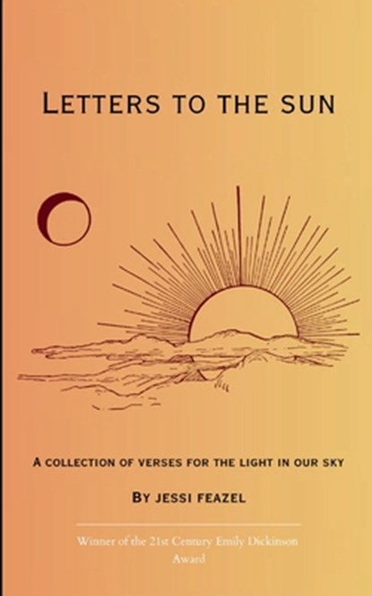 Letters to the Sun A collection of verses for the light in our sky, Jessi Feazel - Paperback - 9789372133110