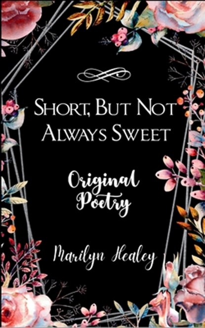 Short, But Not Always Sweet, Marilyn L. Healey - Paperback - 9789372135138