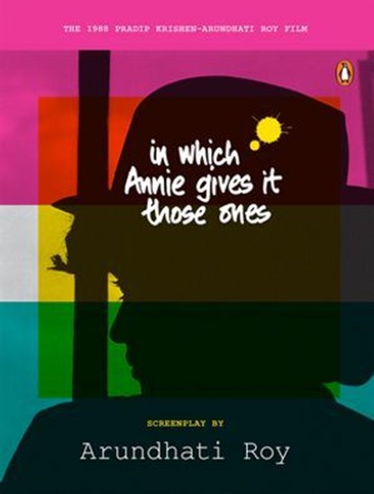 In Which Annie Gives it Those Ones, Arundhati Roy - Ebook - 9789373030371