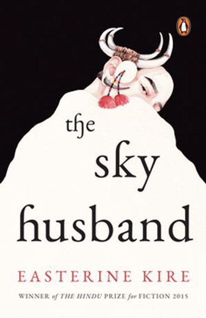 The Sky Husband, Easterine Kire - Ebook - 9789373033952