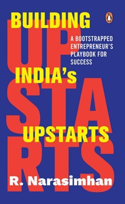 Building India's Upstarts, Narasimhan Raghavan - Ebook - 9789373036472
