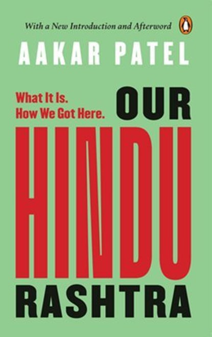 Our Hindu Rashtra, Aakar Patel - Ebook - 9789373036519