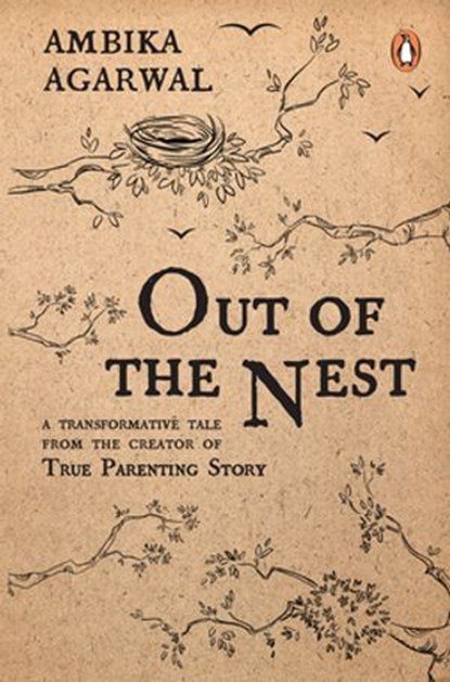Out of the Nest, Ambika Agarwal - Ebook - 9789373036670