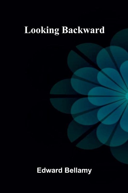 Looking Backward, Edward Bellamy - Paperback - 9789373050164