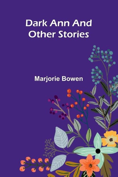 Dark Ann And Other Stories, Marjorie Bowen - Paperback - 9789373051291