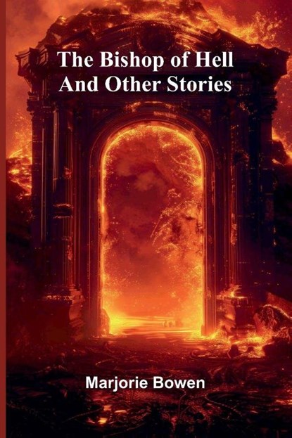 The Bishop Of Hell And Other Stories, Marjorie Bowen - Paperback - 9789373053233