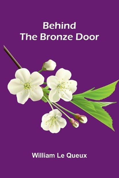 Behind The Bronze Door, William Le Queux - Paperback - 9789373058863