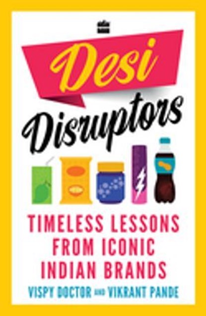 Desi Disruptors, Vispy Doctor ; Vikrant Pande - Ebook - 9789373074276