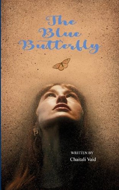 The Blue Butterfly The Awakening, Chaitali Vaid - Paperback - 9789373141763