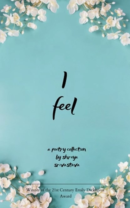 I feel, Shreya Srivastava - Paperback - 9789373142883